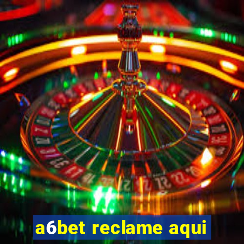 a6bet reclame aqui